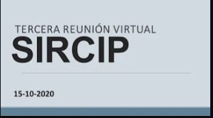 Tercera Reunión Virtual SIRCIP – OCTUBRE 2020